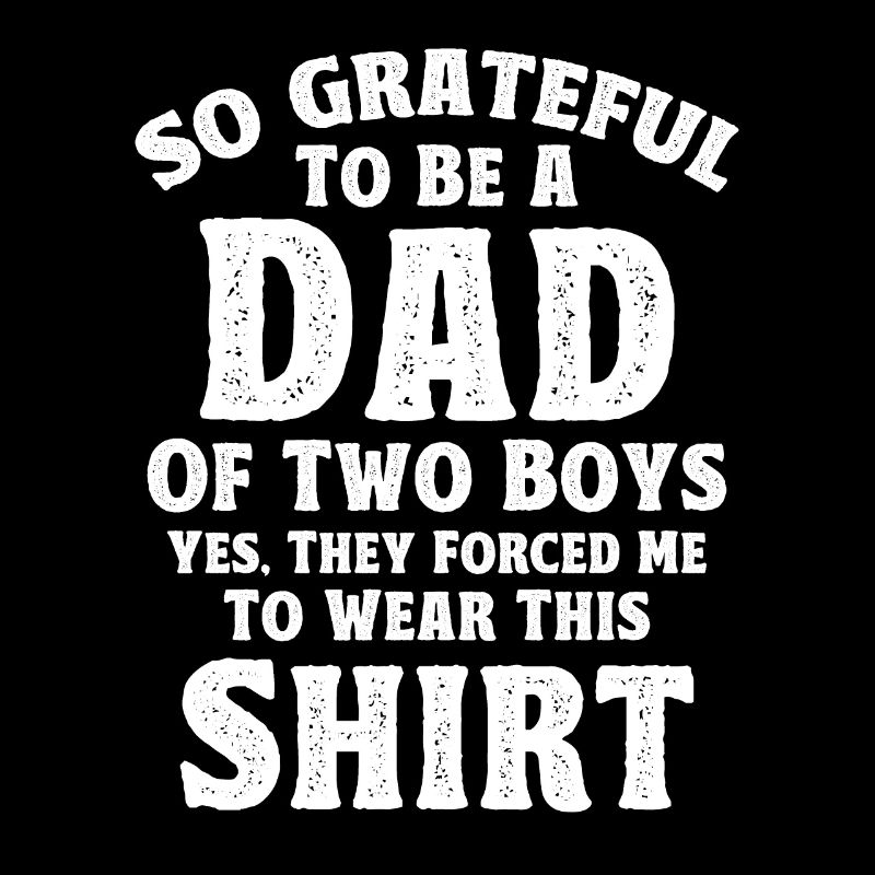 Grateful Father Dad Two Boys