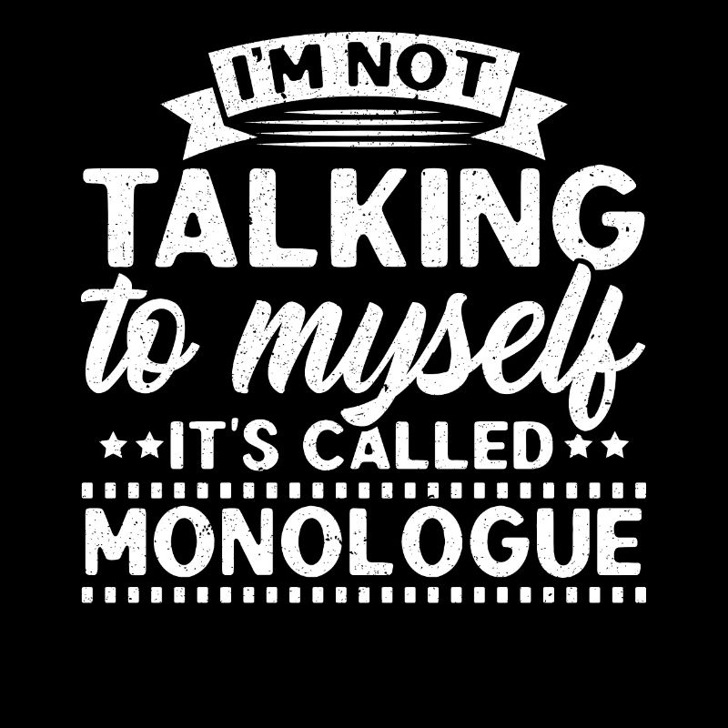 Je ne me parle pas à moi-même, ça s’appelle mono