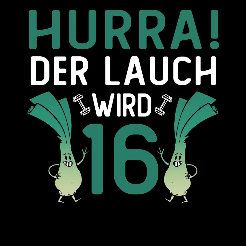 Hurra der Lauch wird 16
