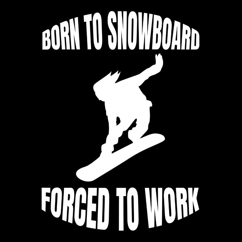 Snowboard Wintersport Snowboardfahrer Spruch