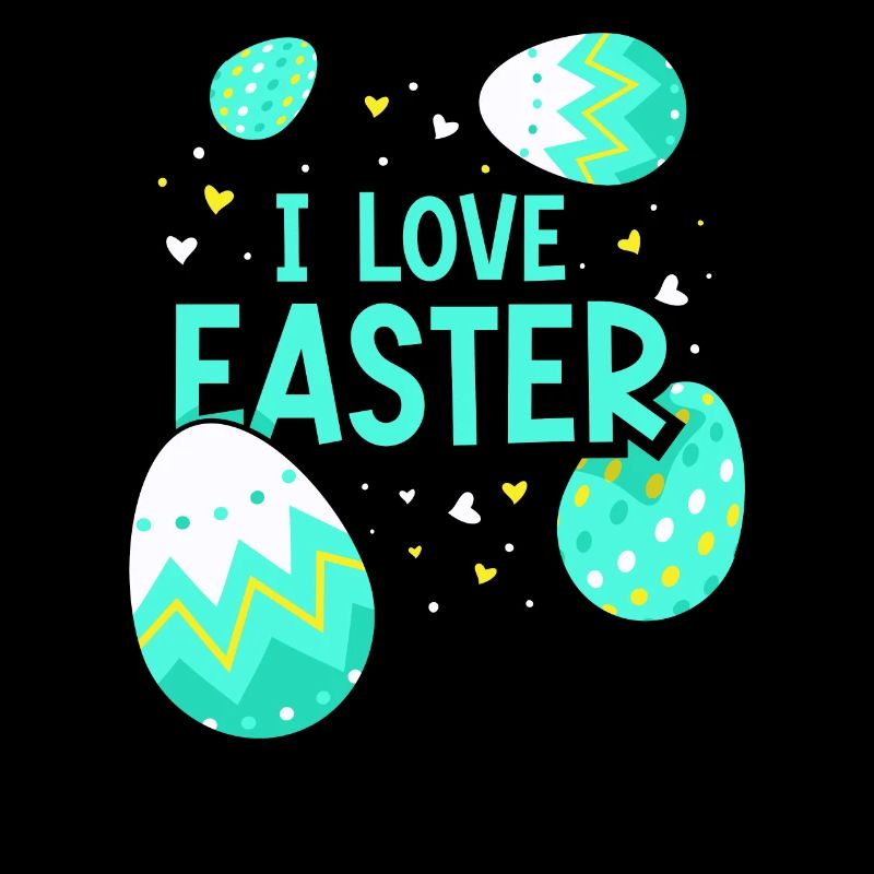 I love Easter Easter Easter Egg Easter