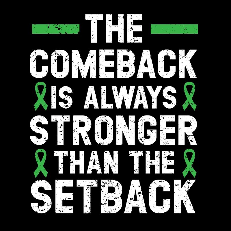 The Comeback Is Always Stronger Than The Setback