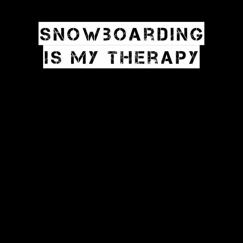 Snowboard - snowboarding is my therapy