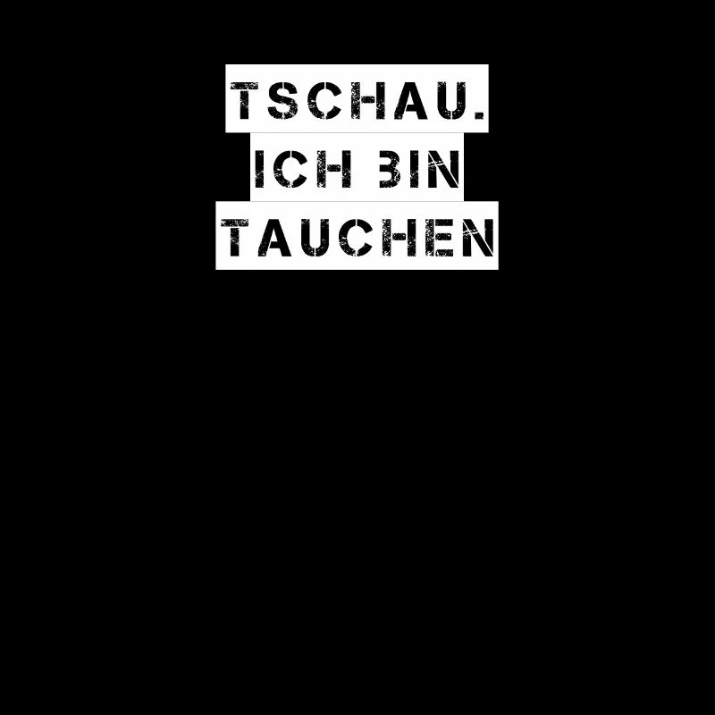 Tauchen - Tschau ich bin tauchen