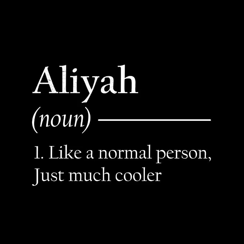 ALIYAH 1. Comme une personne normale, juste beaucoup plus cool.