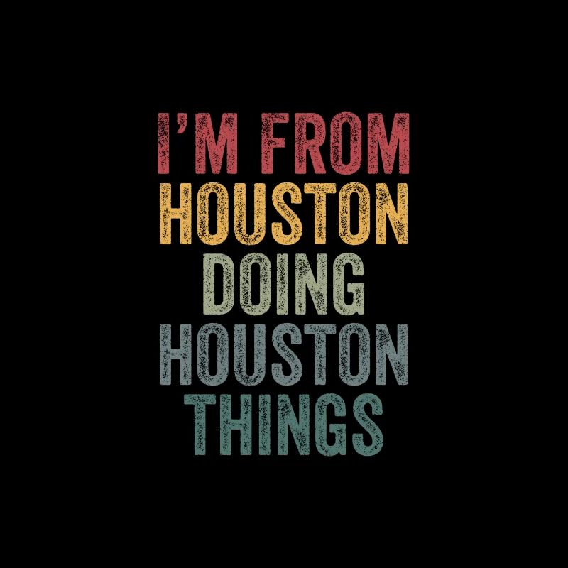 I'm from Houston doing Houston things