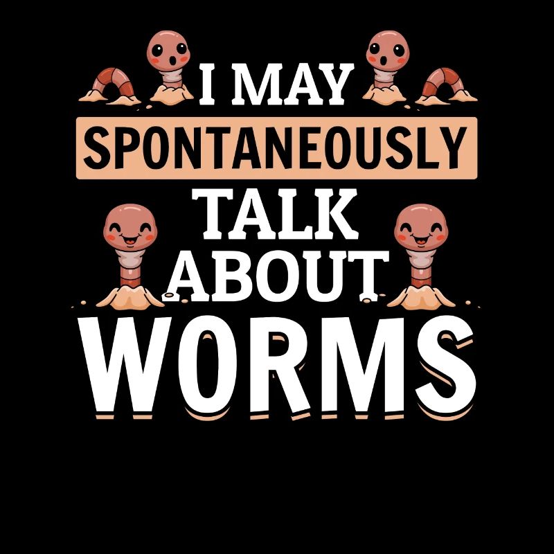 I can talk spontaneously about Worms