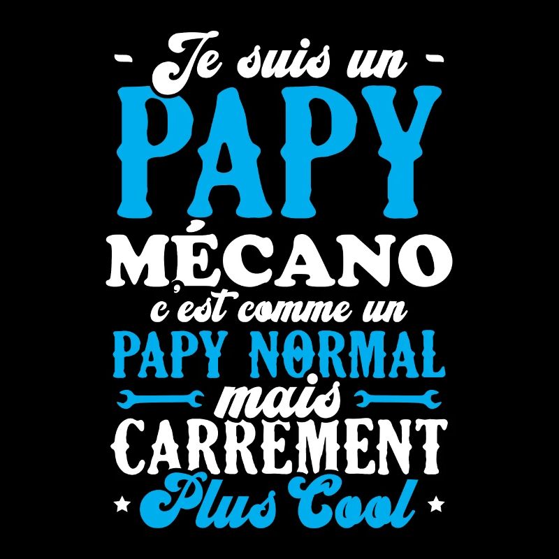 Je suis un papy mécano comme un papy normal