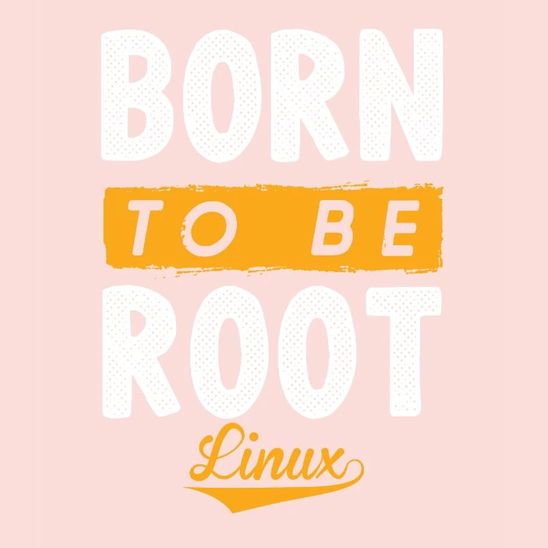 Linux Born To Be Root Penguin Nerd Geek