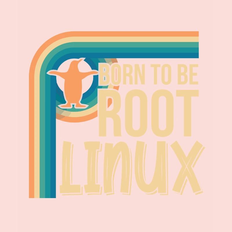 Born To Be Root Linux Nerd for Coding