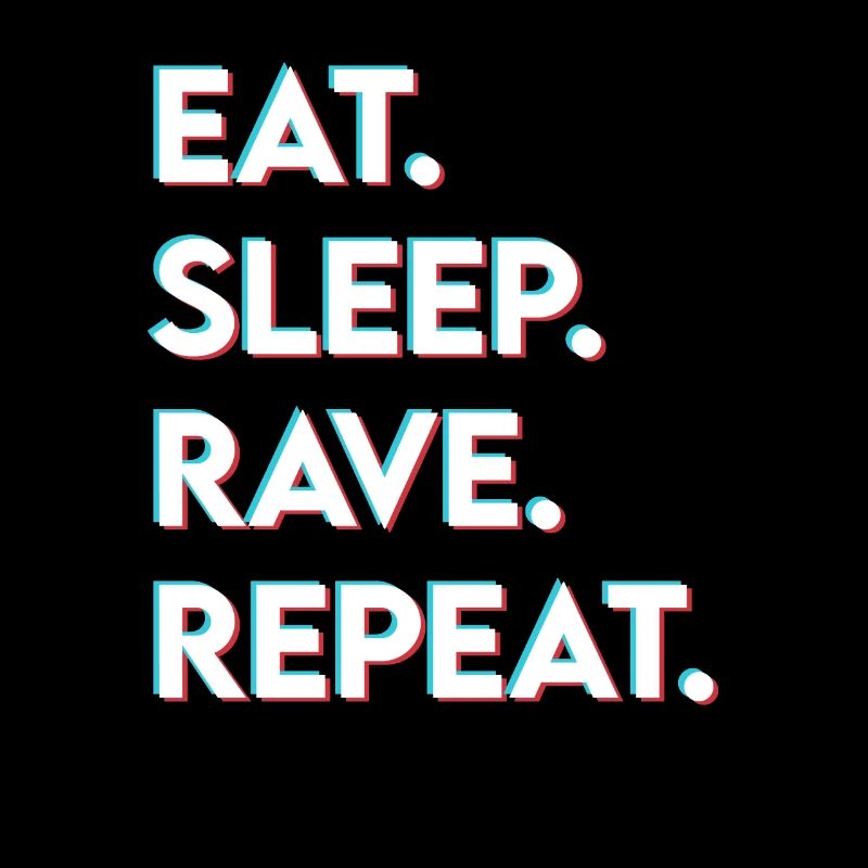 eat sleep rave repeat