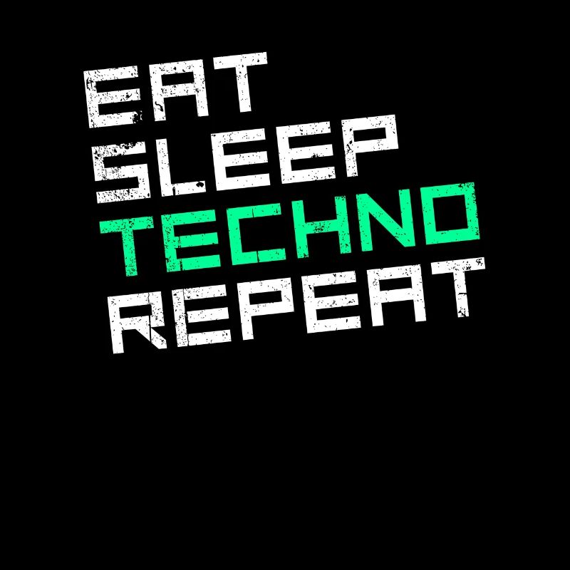 eat sleep techno repeat