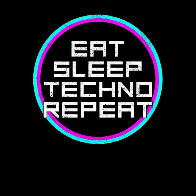 eat sleep techno repeat