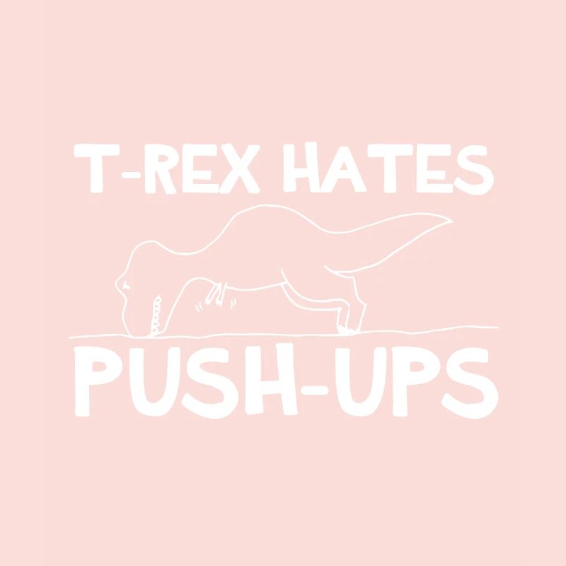 T-Rex Push-Ups Dino Cretaceous Dinosaurs