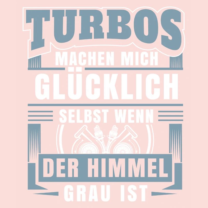 Turbos machen mich glücklich