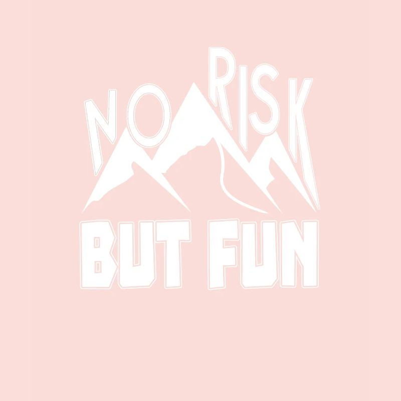 No Risk but fun