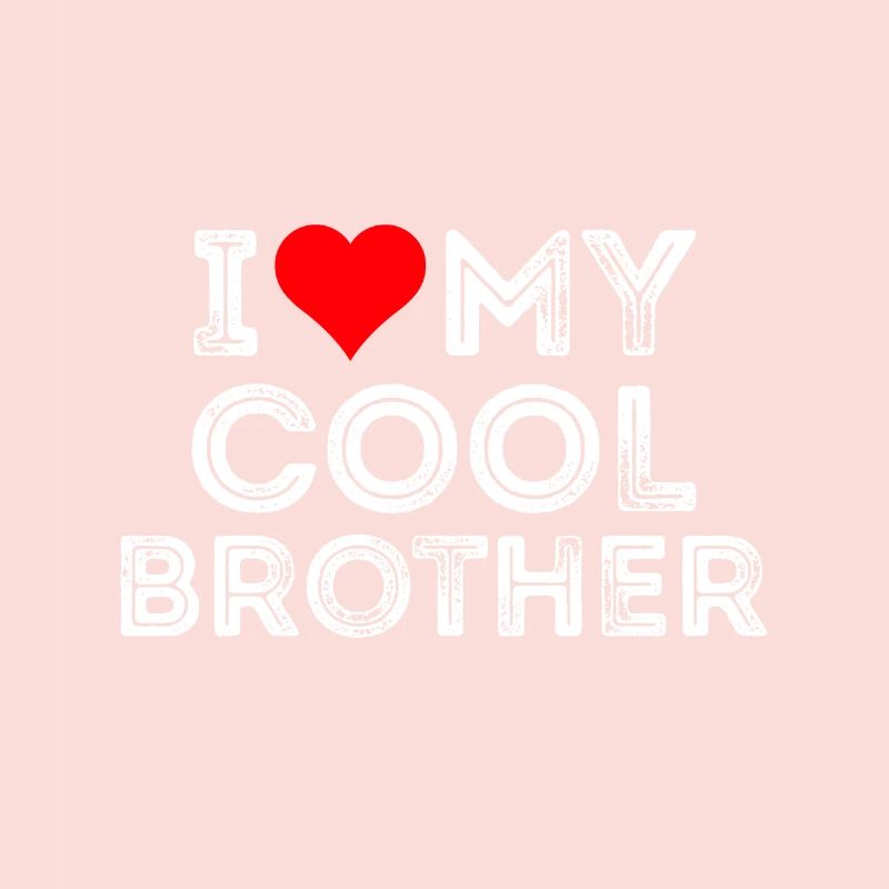 J’aime mon frère cool