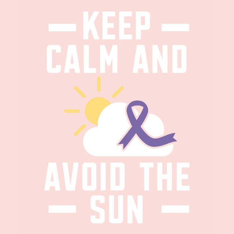 Keep Calm And Avoid The Sun Lupus Awareness SLE