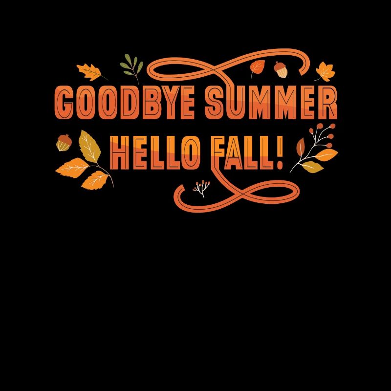 Goodbye Summer Hello Autumn Autumn