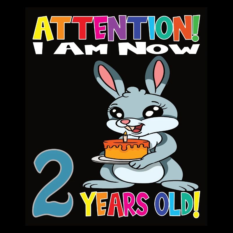 Rabbit Attention I Am Now 2 Years Old