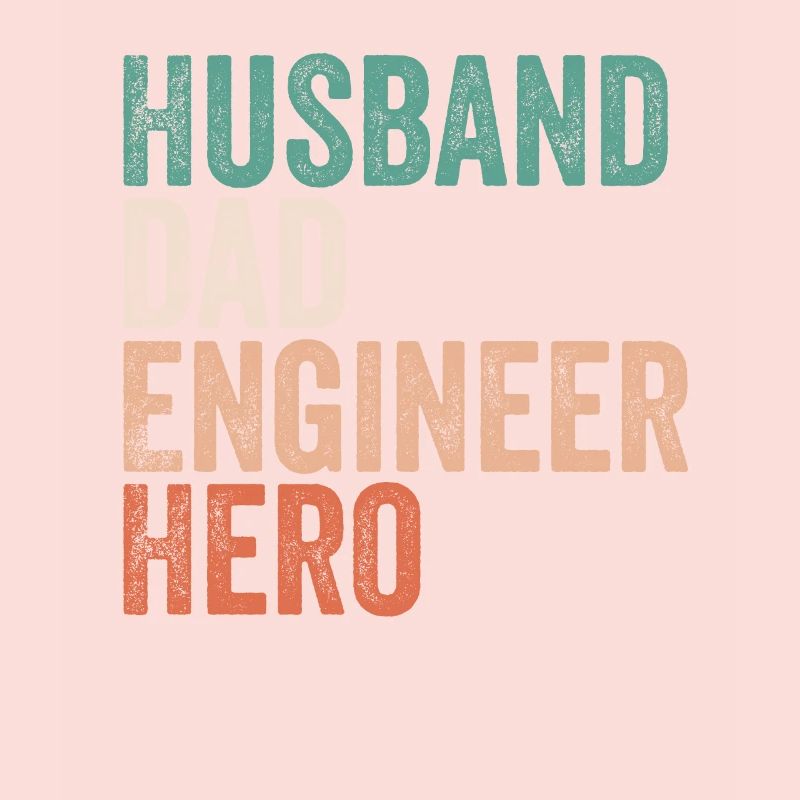 Husband Dad Engineer Hero, Gift Engineer Dad