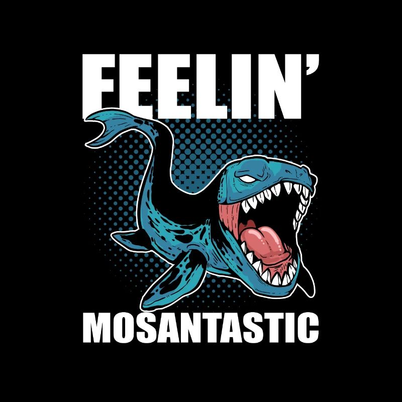 Feelin' Mosantastic Prehistoric Mosasaurus