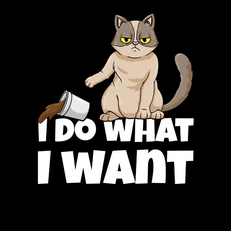 I Do What I Want Funny Cat Coffee Sarcasm