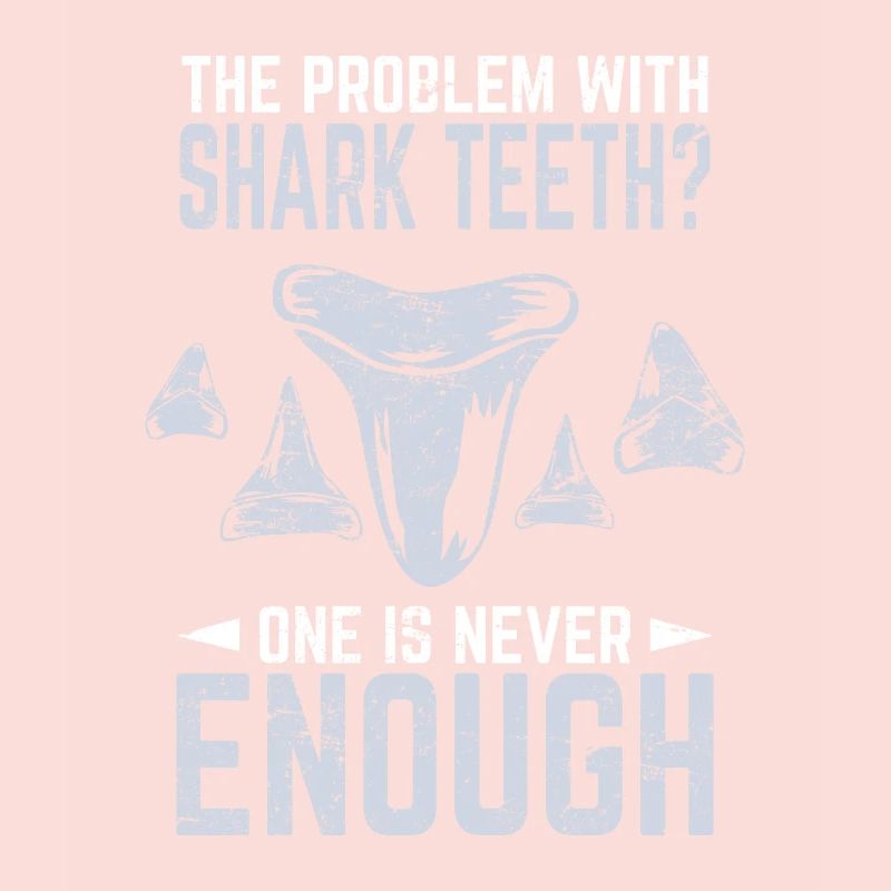 The Problem With Shark Teeth? One Is Never Enough