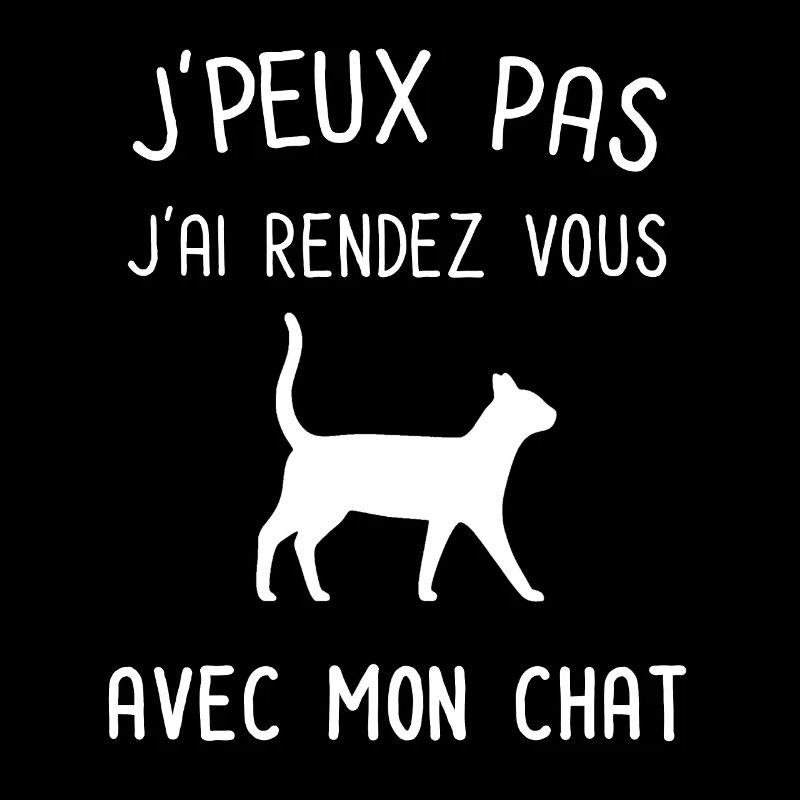 Je peux pas j'ai rendez vous avec mon chat