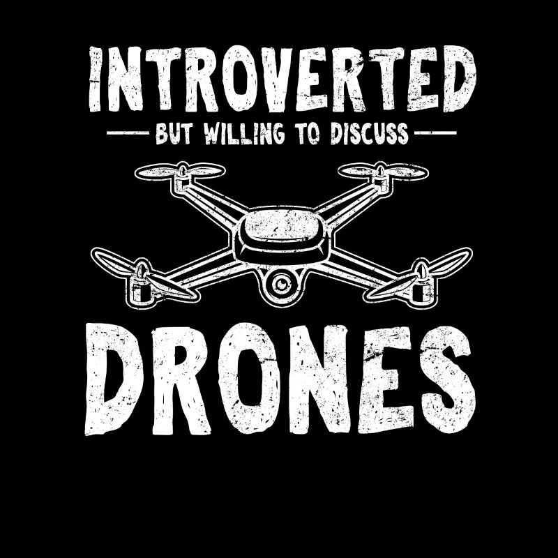 Introverti mais prêt à discuter des drones Drôle Dr