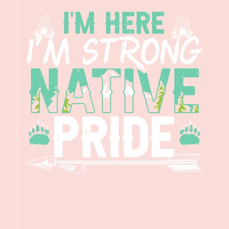 Ich bin hier Ich bin stark Native Pride Indigenous