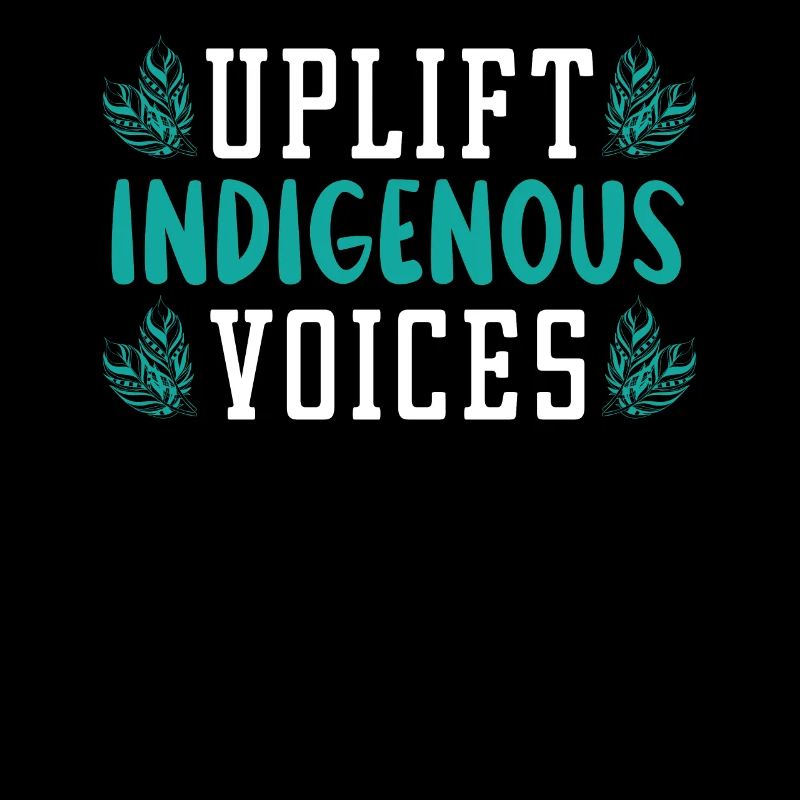Uplift Indigenous Voices Indigenous People Pride