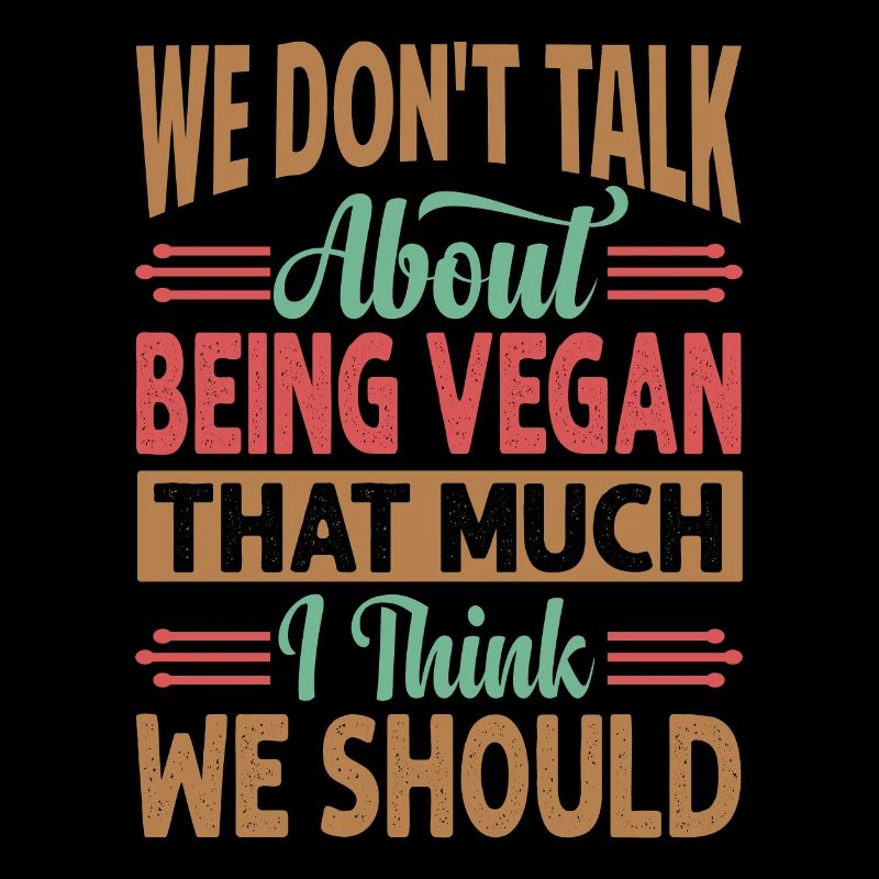 We Don't Talk About Being Vegan That Much I Think