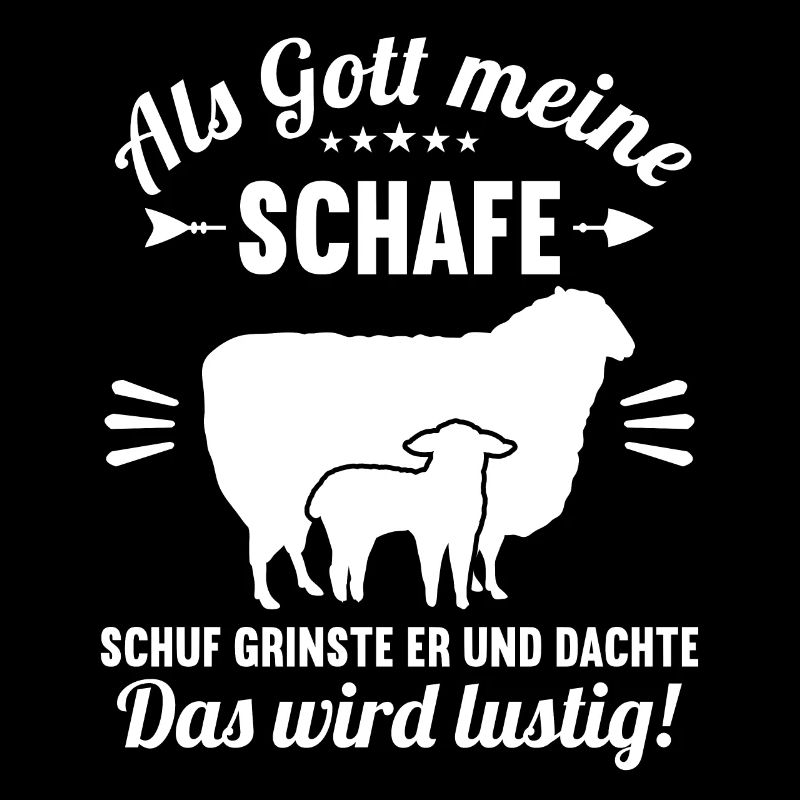 Als Gott meine Schafe schuf das wird lustig Schaf