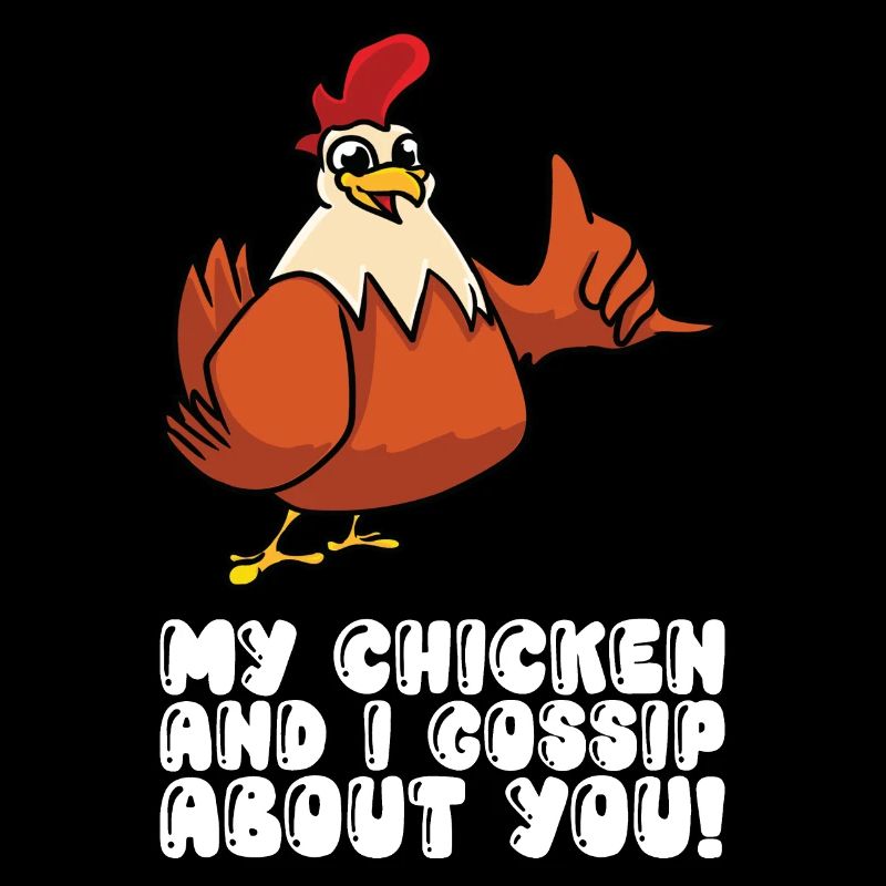 Mon poulet et moi bavardons à votre sujet