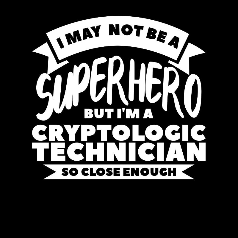 I May Not Be A Superhero But I'm A Cryptologic