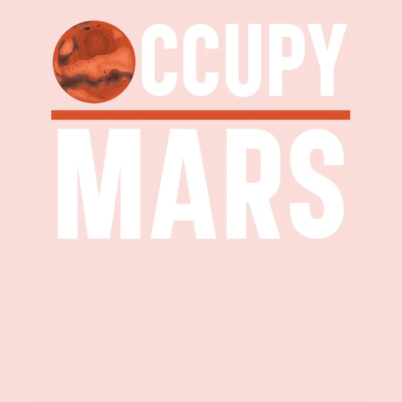 Occupy Mars Outerspace Planet Astronomer Astronomy