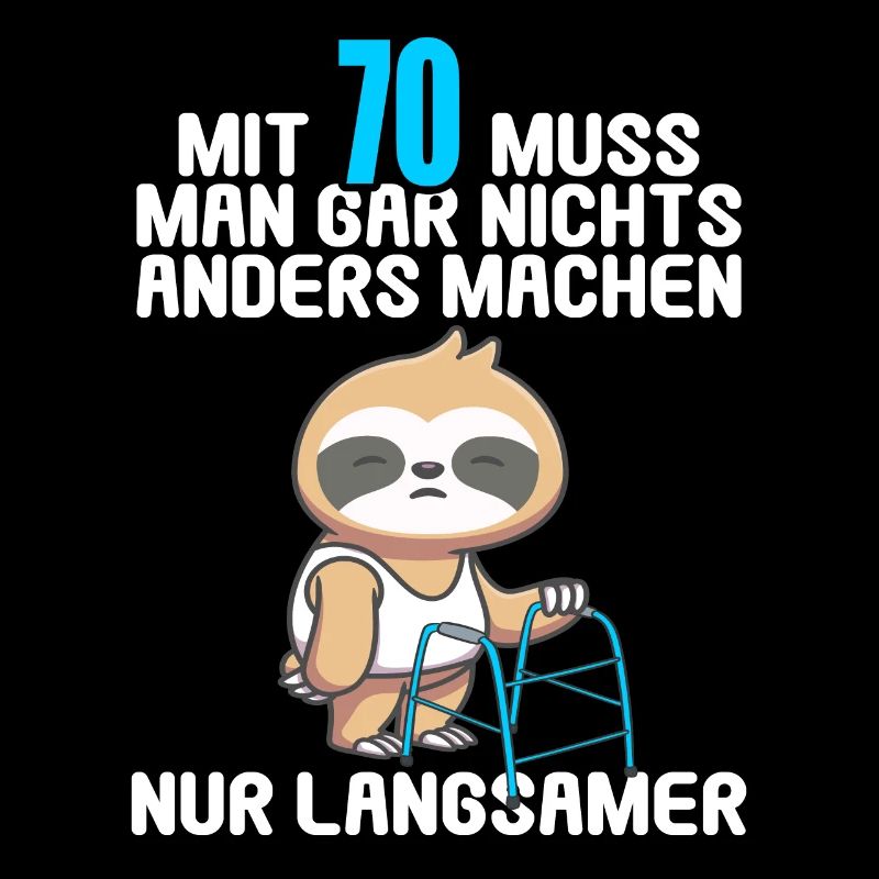 Mit 70 nichts anders nur langsamer 70 Geburtstag