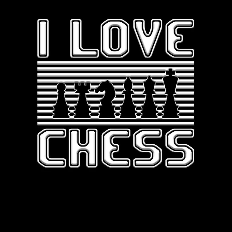 I love chess