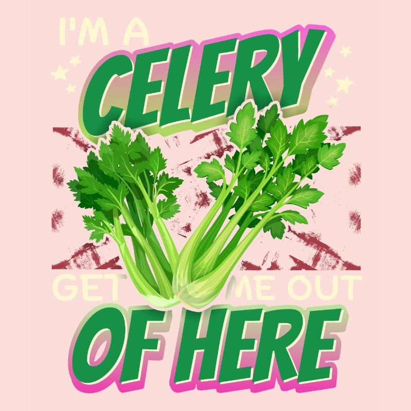 Celery, funny saying I'm-A-Celery