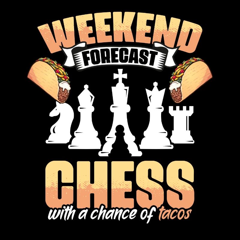 Weekend Forecast Funny Chess Game Enthusiast