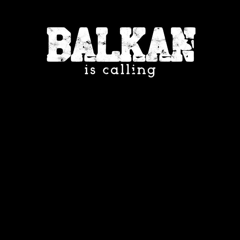 Balkan Spruch BALKAN is calling Geschenkidee