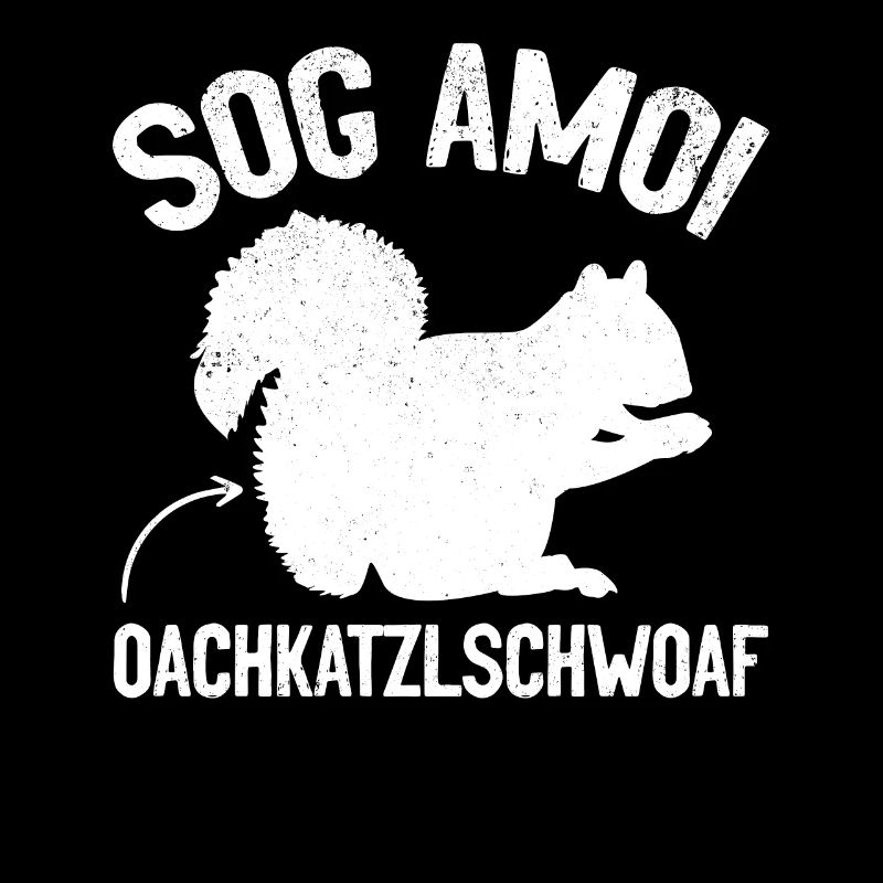 Eichhörnchen Dialekt Spruch Sog Amoi