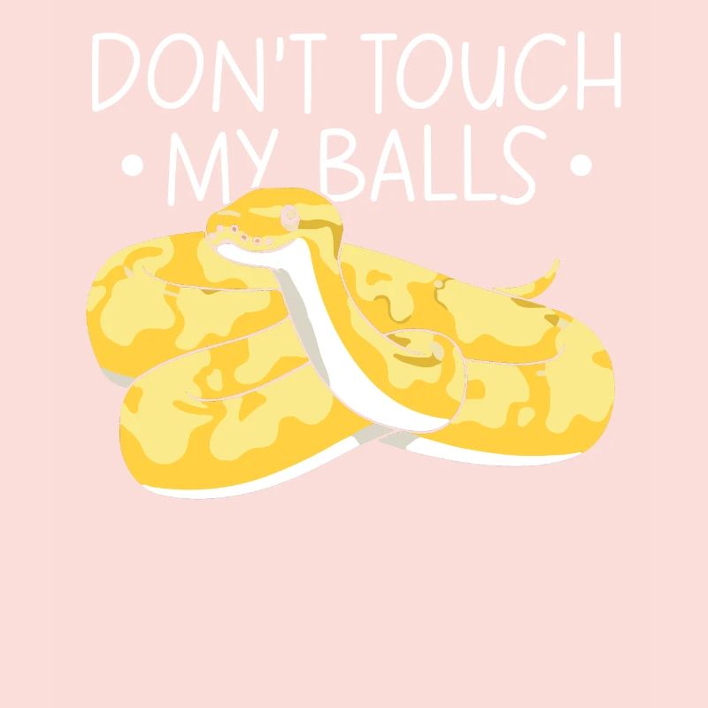 Banana Ball Python Don't Touch My Balls