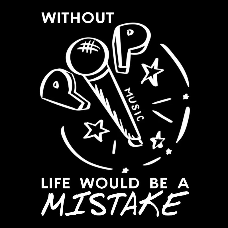 Without POP Music Life Would Be A Mistake Funny