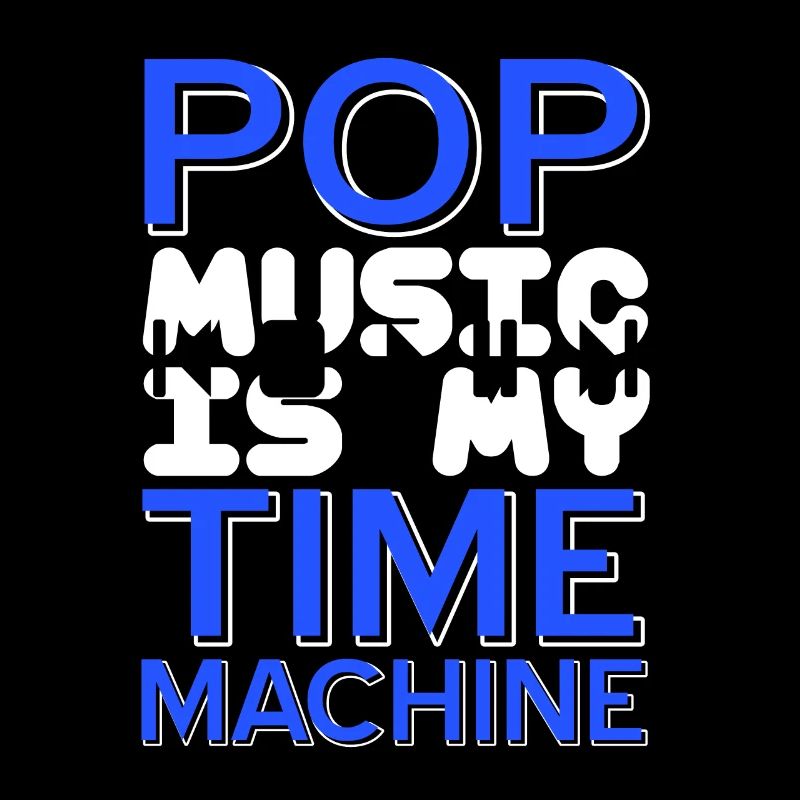 POP Music Is My Time Machine Awesome Cool Present