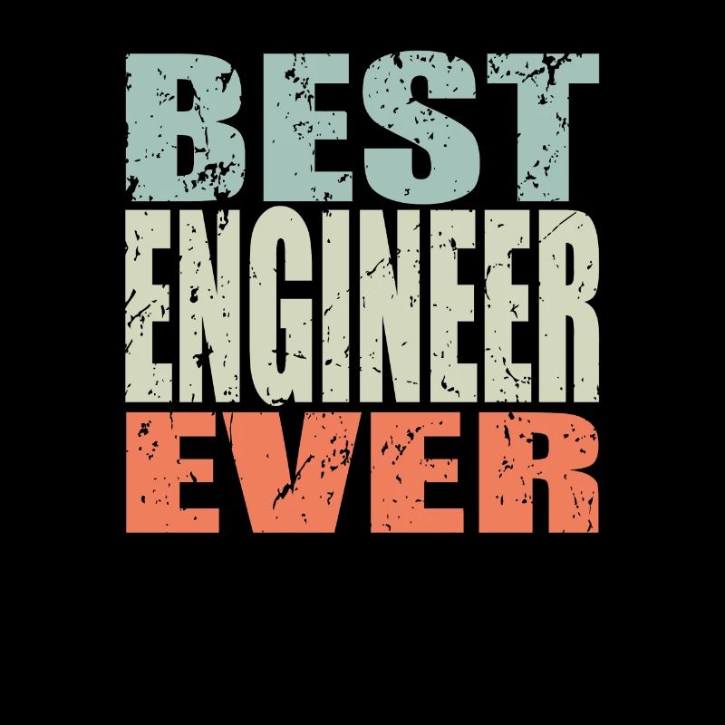Best Engineer ever Engineer Gift
