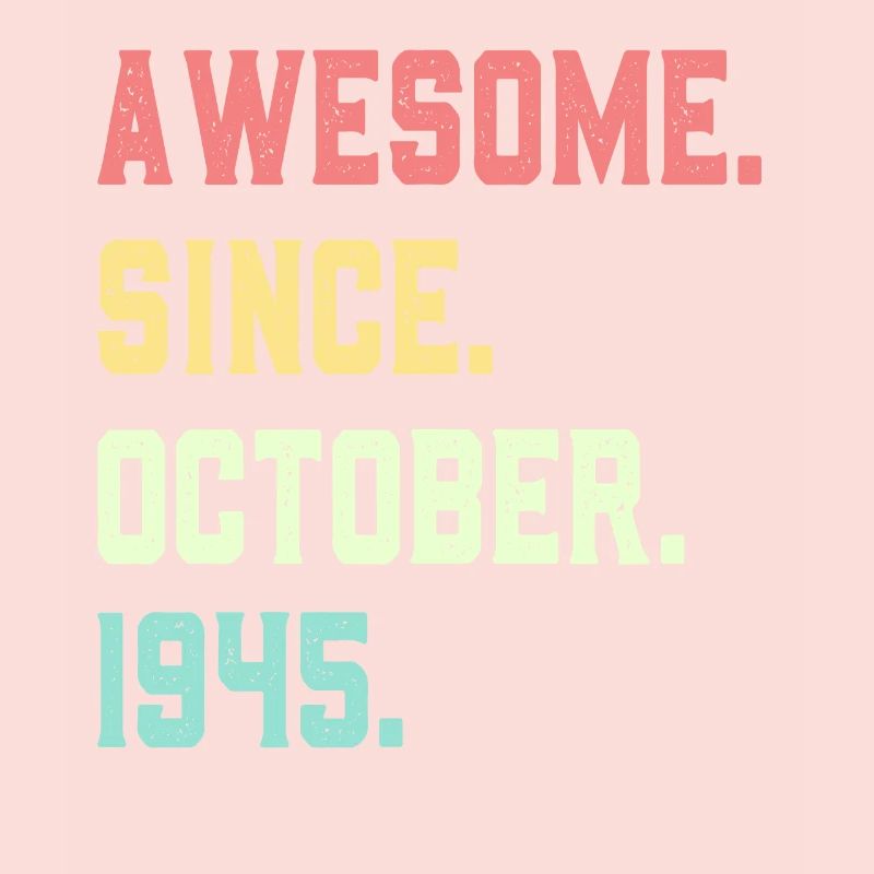 Awesome Since October 1945