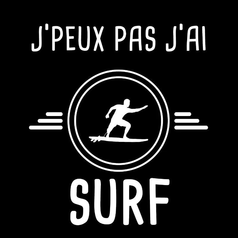 surf je peux pas j'ai surf board surfeur