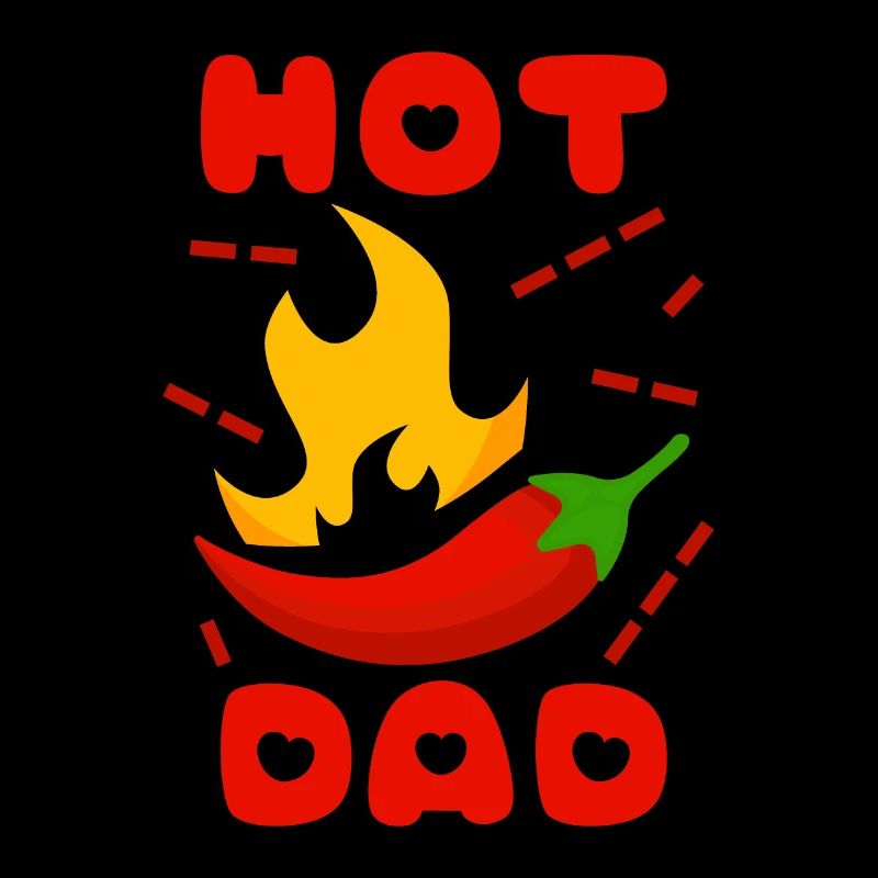 Dad-Daddy Father's Day, funny saying, hot dad
